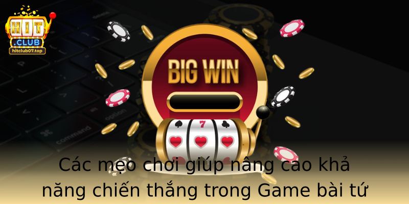 Cac Meo Choi Giup Nang Cao Kha Nang Chien Thang Trong Stronggame Bai Tu Sacstrong