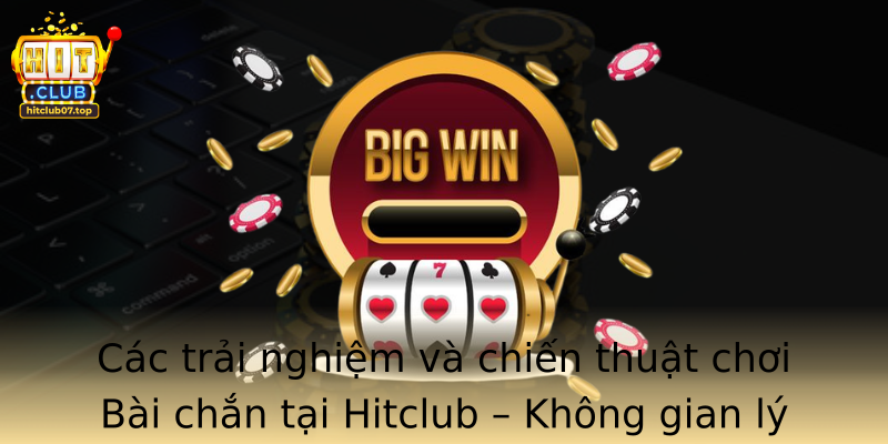 Cac Trai Nghiem Va Chien Thuat Choi Strongbai Chanstrong Tai Stronghitclubstrong Khong Gian Ly Tuong