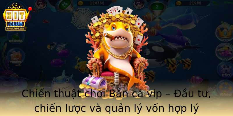Chien Thuat Choi Strongban Ca Vipstrong Au Tu Chien Luoc Va Quan Ly Von Hop Ly