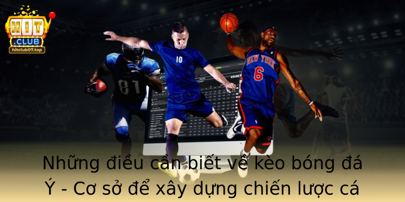 Nhung Ieu Can Biet Ve Strongkeo Bong A Ystrong Co So E Xay Dung Chien Luoc Ca Cuoc Hieu Qua