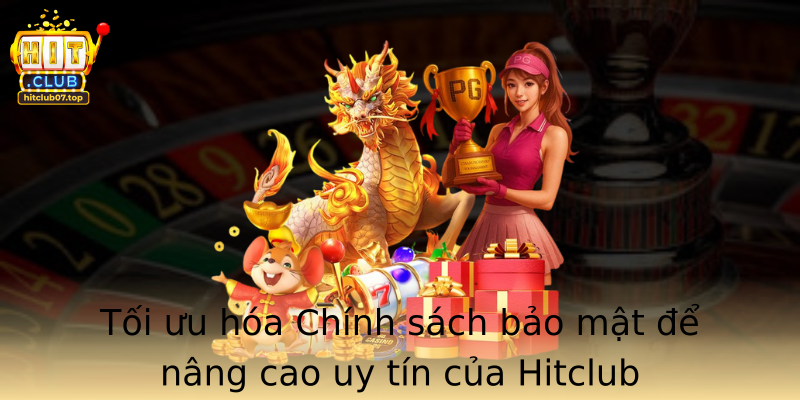 Toi Uu Hoa Strongchinh Sach Bao Matstrong E Nang Cao Uy Tin Cua Hitclub